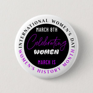 Celebrating Women   Women's Day  2 Inch Round Button