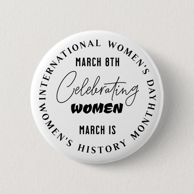 Celebrating Women | Women's Day  2 Inch Round Button (Front)