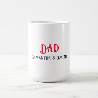 Celebration Dad Custom Text Name  Coffee Mug