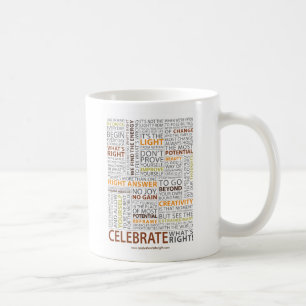 Célébrez ce qui est tasse droite