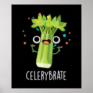 Celery-brate Funny Veggie Celery Pun Dark BG Poster