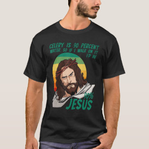 Celery Easter Passover Funny Sarcastic Jesus Faith T-Shirt