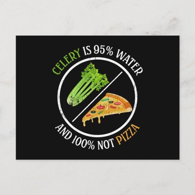 Celery Is 95% Water And 100% Not Pizza Postcard (Front)