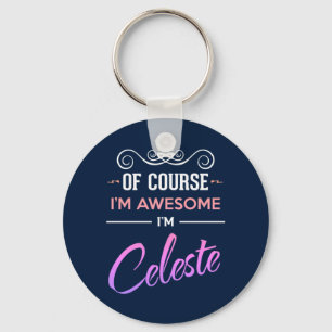 Celeste Of Course I'm Awesome Name Keychain