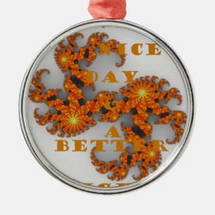 Celestial Galactic Have a Nice Day & Better Night Metal Ornament