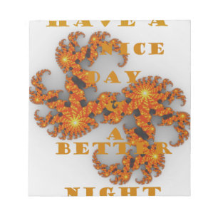 Celestial Galactic Have a Nice Day & Better Night Notepad