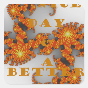 Celestial Galactic Have a Nice Day & Better Night Square Sticker