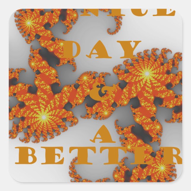 Celestial Galactic Have a Nice Day & Better Night Square Sticker (Front)