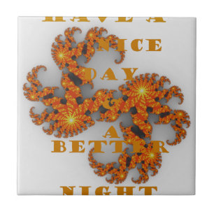 Celestial Galactic Have a Nice Day & Better Night Tile
