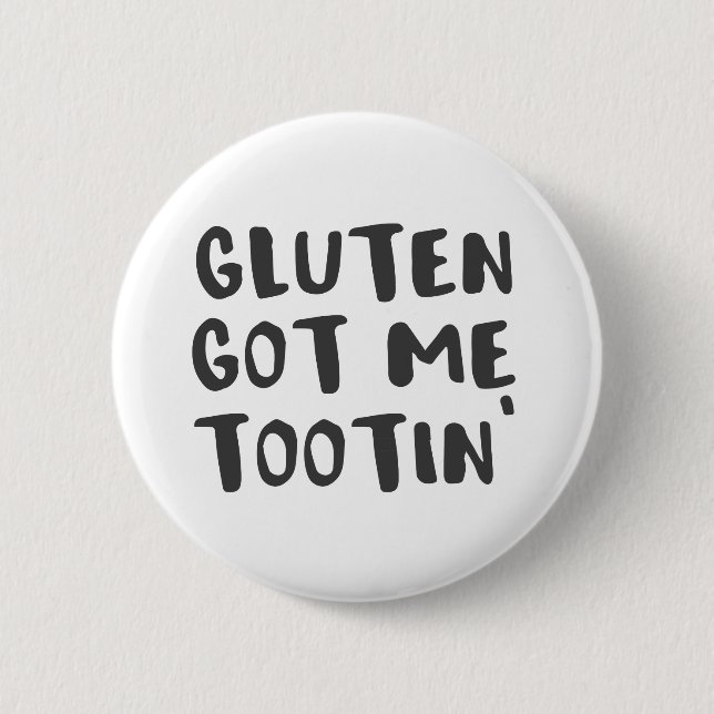 Celiac Awareness Gluten Got Me Tootin 2 Inch Round Button (Front)