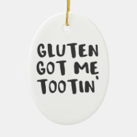 Celiac Awareness Gluten Got Me Tootin