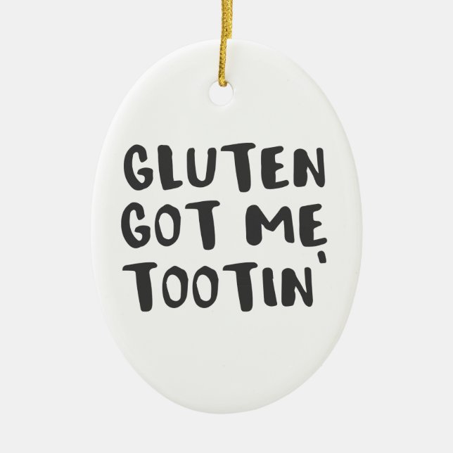 Celiac Awareness Gluten Got Me Tootin Ceramic Ornament (Front)