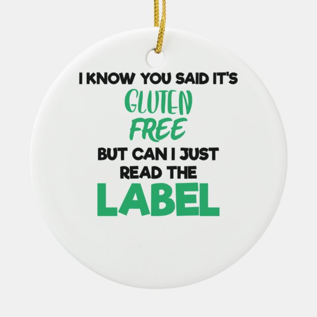 Celiac Disease Gluten Free Read The Label Gluten I Ceramic Ornament (Front)