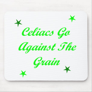 Celiacs Go Against The Grain Mouse Pad