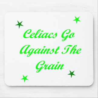 Celiacs Go Against The Grain Mouse Pad