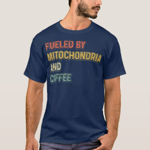 Cell Biology Science Shirt Fuelled By Mitochondria