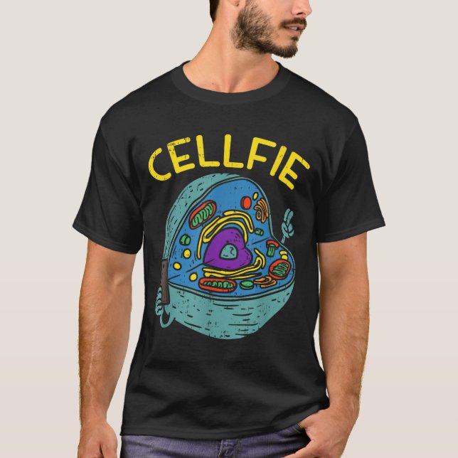 Cell Fie Funny Science Biology Teacher  T-Shirt (Front)