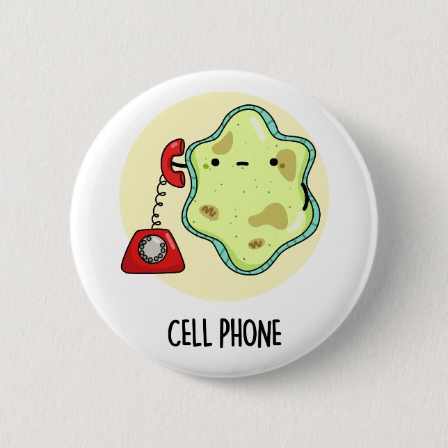 Cell Phone Funny Biology Science Pun  2 Inch Round Button (Front)