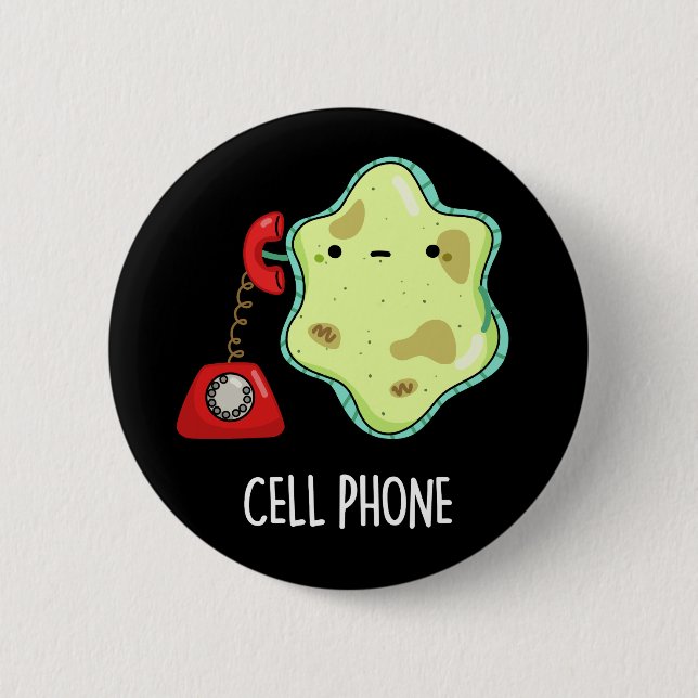 Cell Phone Funny Biology Science Pun Dark BG 2 Inch Round Button (Front)