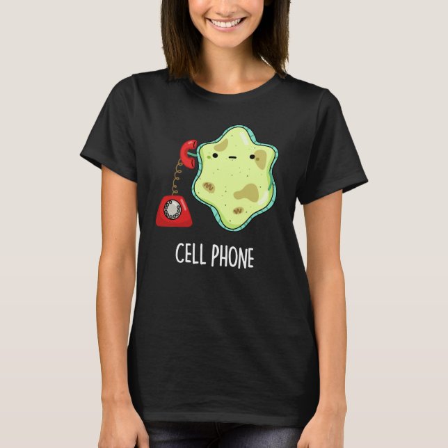 Cell Phone Funny Biology Science Pun Dark BG T-Shirt (Front)