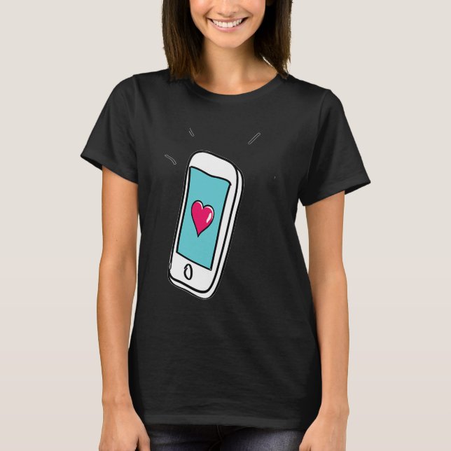 Cell Phone Love T-Shirt (Front)