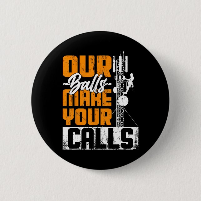 Cell Tower Climber - Antena Climber Telecommunicat 2 Inch Round Button (Front)