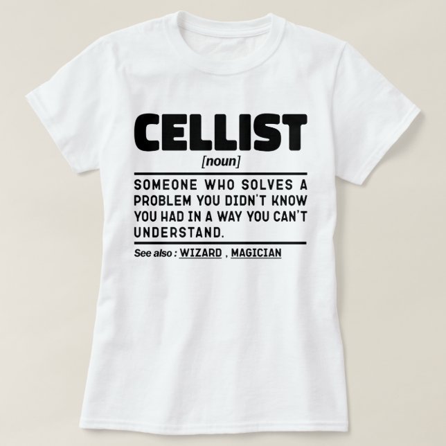 Cellist Noun Music Instrument Lover Cello Player T-Shirt (Design Front)