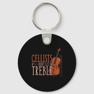 Cellists Don't Get In Trouble Funny Cello Keychain