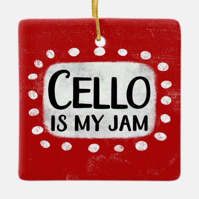 Cello Is My Jam Ornament (Front)