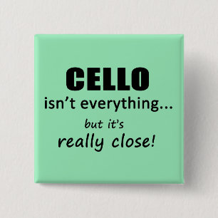 Cello Isn't Everything 2 Inch Square Button