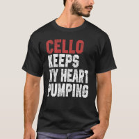 Cello Keeps My Heart Pumping  Cello  Men Women