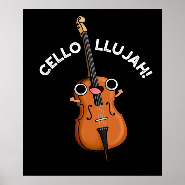 Cello-llujah Funny Cello Pun Dark BG Poster (Front)