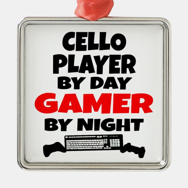 Cello Player by Day Gamer by Night Metal Ornament (Front)