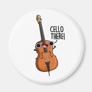 Cello There Funny Music Pun  Magnet