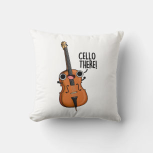 Cello There Funny Music Pun  Throw Pillow