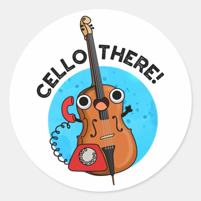 Cello There Funny Telephone Pun  Classic Round Sticker (Front)