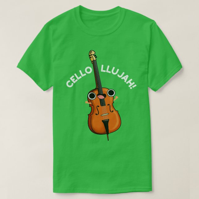 Cellollujah Cute Cello Pun 1 T-Shirt (Design Front)