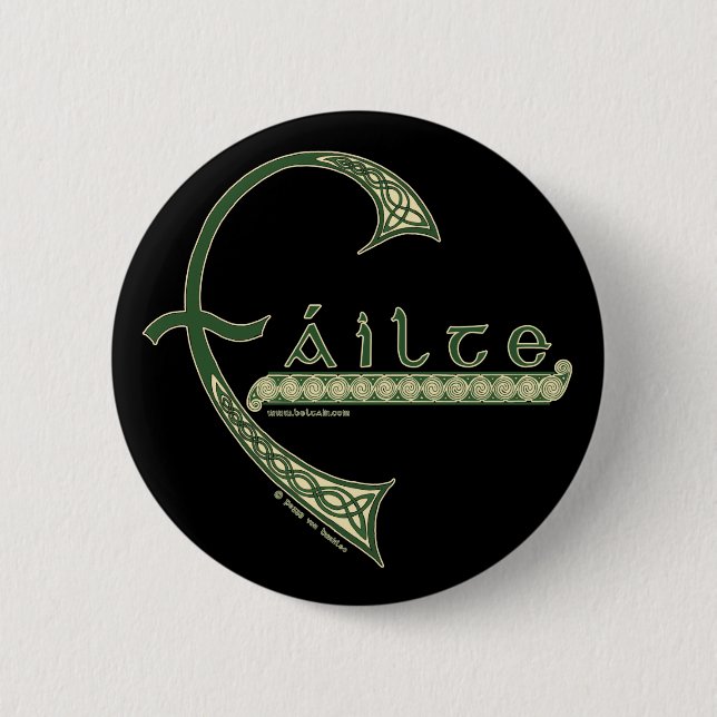 Celtic Pins & Buttons, Failte Welcome Design #2 (Front)