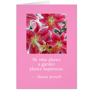 Celui qui plante un jardin plante le bonheur. NC W