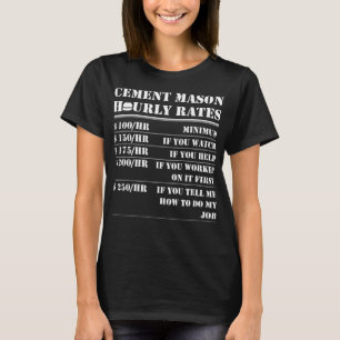 Cement Mason Hourly Rate Funny Concrete Worker Lab T-Shirt