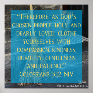 Cendrillon Colossians 3:12 Poster