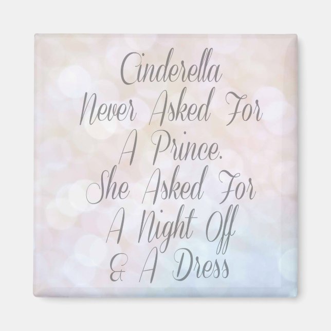 Cendrillon n'a pas demandé un Prince Magnet (Devant)
