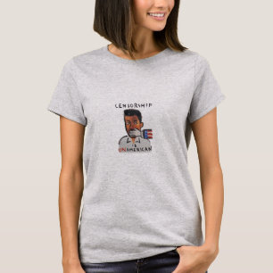 Censorship is unAmerican T-Shirt