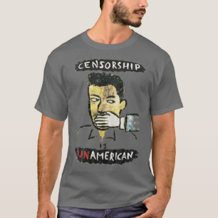 Censorship is Unamerican T-Shirt