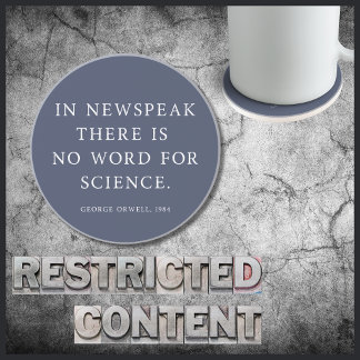 Censorship of Science Free Orwell Quote Coaster