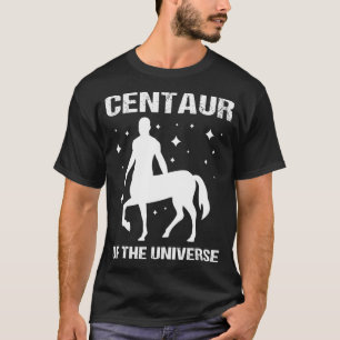 Centaur Of The Universe Funny Centaur T-Shirt