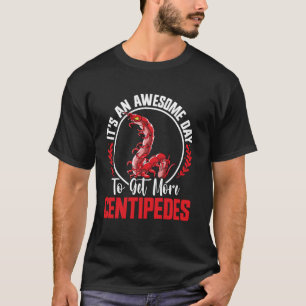 Centipede Hide Entomologist Insect Lover Centipede T-Shirt