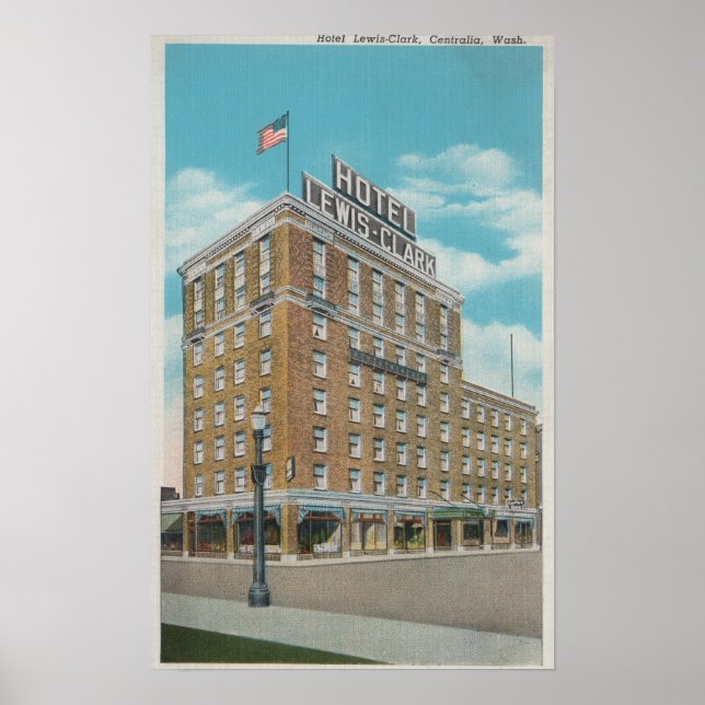 Centralia, WA - View of Hotel Lewis-Clark Poster (Front)