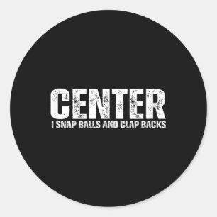 Centre Offensive Lineman _ Funny Football Athlete  Classic Round Sticker