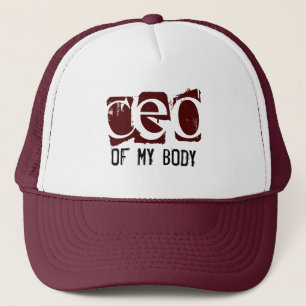 CEO of My Body Trucker Hat